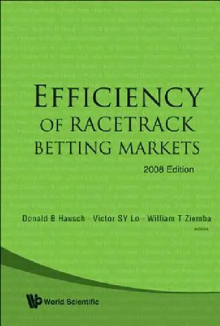 Efficiency of Racetrack Betting Mkt (V2) (English, Al Donald B Hausch Et)