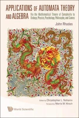 Applications of Automata Theory and Algebra (English, John Rhodes | Chrystopher L. Nehaniv)