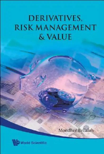 Derivatives, Risk Management and Value (English, Bellalah Mondher)