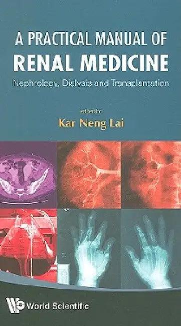 A Practical Manual of Renal Medicine (English, Lai Kar Neng)