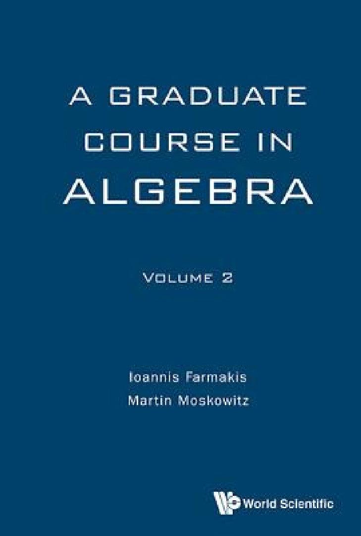 Graduate Course in Algebra, a - Volume 2 (English, Ioannis Farmakis | Martin Moskowitz)