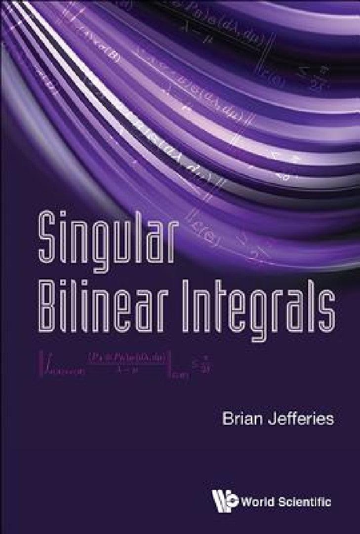 Singular Bilinear Integrals (English, Brian Raymond Frederick Jefferies)