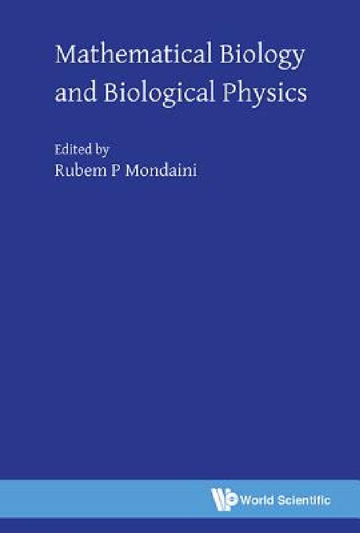 Mathematical Biology and Biological Physics (English, Rubem P. Mondaini)