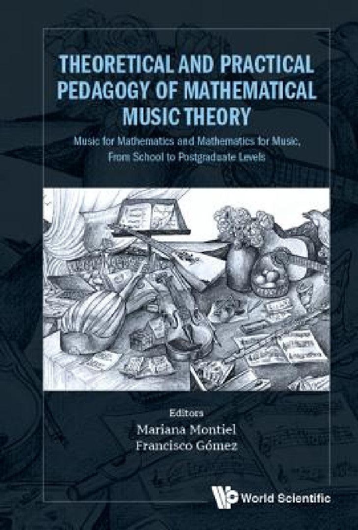 Theoretical and Practical Pedagogy of Mathematical Music Theory (English, Mariana Montiel | Francisco Gomez)