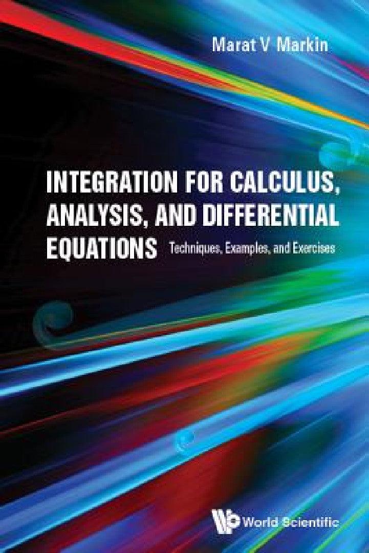 Integration for Calculus, Analysis, and Differential Equations (English, Marat V. Markin)