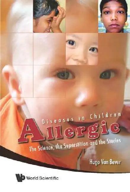 Allergic Diseases in Children (English, Bever Hugo Van)