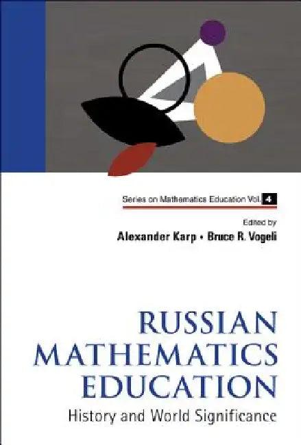 Russian Mathematics Education (V4) (English, Vogeli Bruce R)