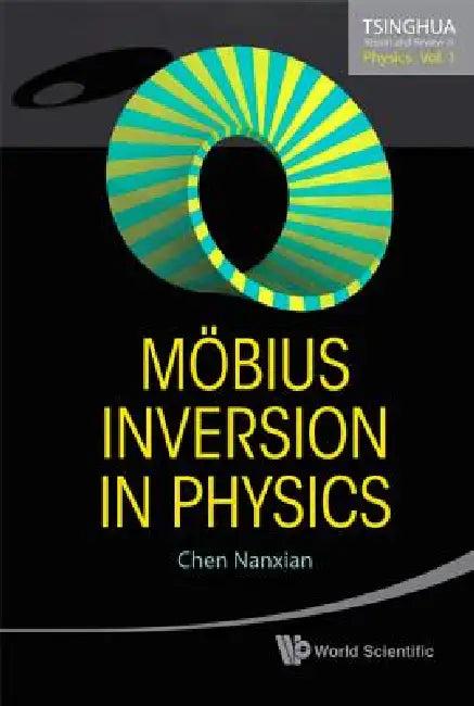 Mobius Inversion in Physics (V1) (English, Nanxian Chen)