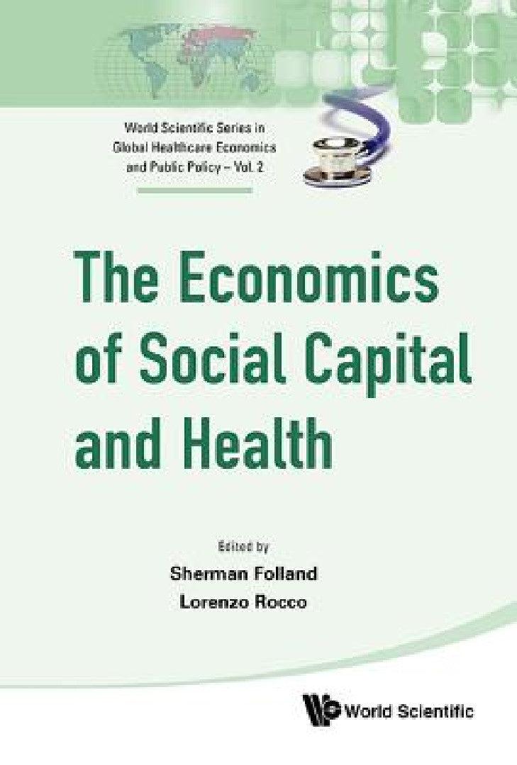 Economics of Social Capital and Health, The (English, Sherman Folland | Lorenzo Rocco)