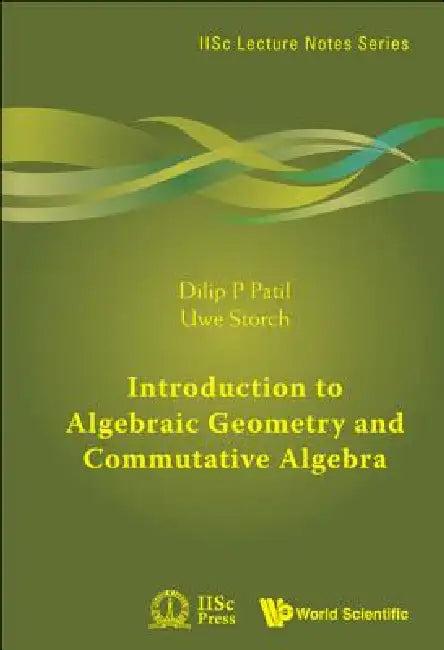 Introduction to Algebraic Geometry and Commutative Algebra (English, Patil Dilip P)