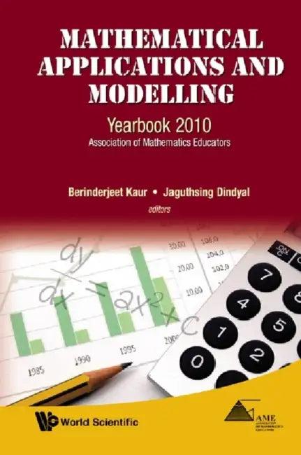 Mathematical Applications and Modelling (English, Berinderjeet Kaur | Jaguthsing Dindyal)