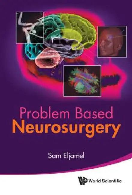 Problem Based Neurosurgery (English, Eljamel Sam)