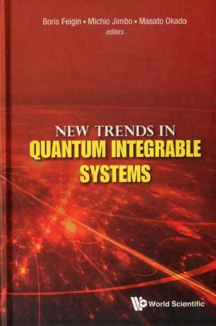 New Trends in Quantum Integrable Systems - Proceedings of the Infinite Analysis 09 (English, Boris Feigin | Michio Jimbo | Masato Okado)