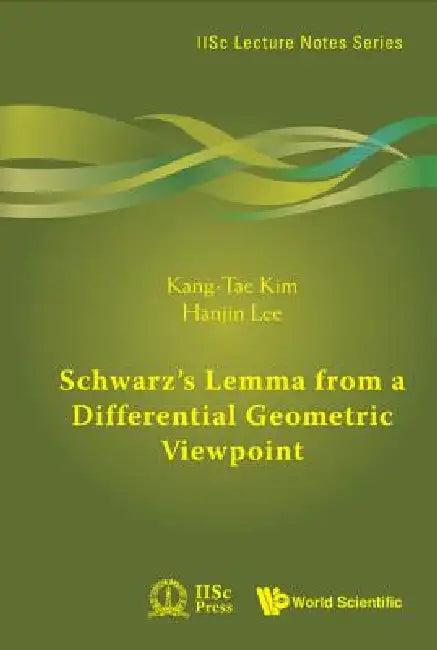 Schwarz's Lemma from a Differential Geometric Viewpoint (English, Kim Kang-Tae)