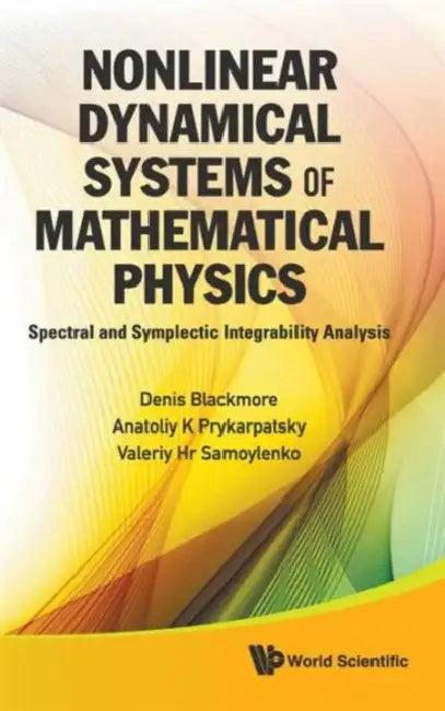 Nonlinear Dynamical Systems of Mathematical Physics (English, Denis Blackmore | Anatoliy Karl Prykarpatsky | Valeriy Hr Samoylenko)