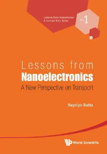 Lessons from Nanoelectronics (English, Datta Supriyo)