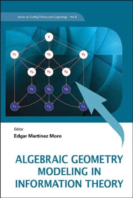Algebraic Geometry Model in Info Theory (English, Edgar Martinez-Moro)