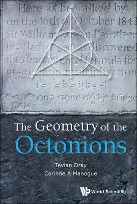The Geometry of the Octonions (English, Tevian Dray | Corinne A. Manogue)