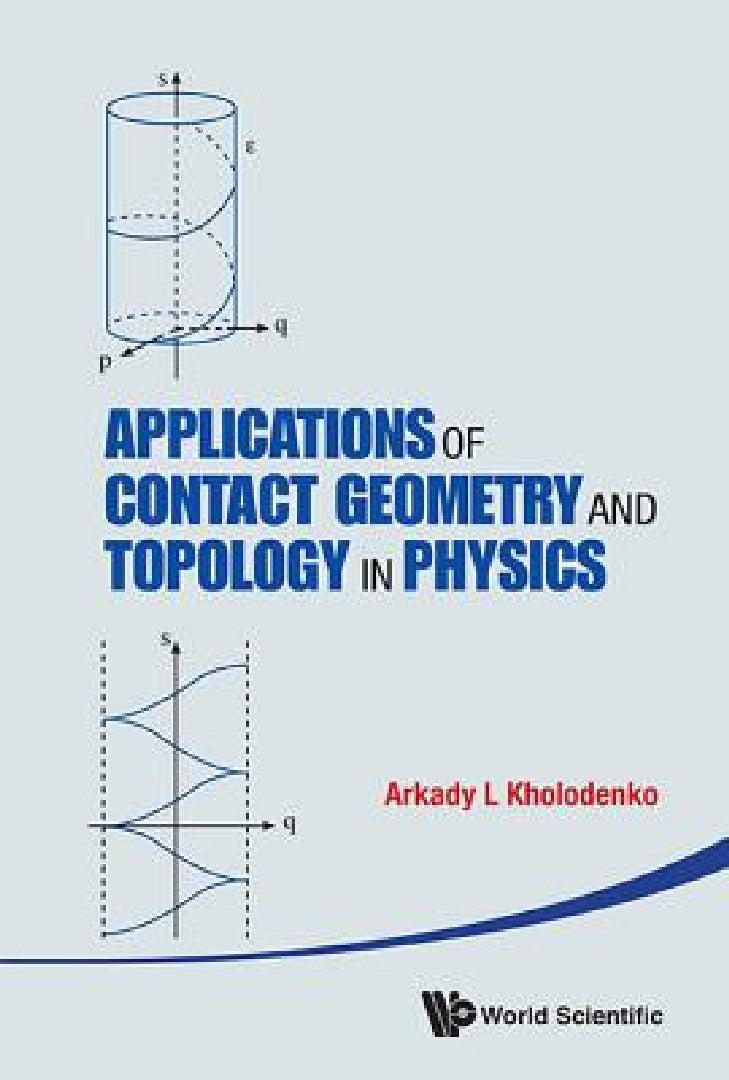 Appl Contact Geometry & Topology in Phys (English, Arkady L. Kholodenko)