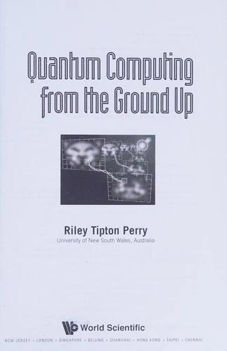 Quantum Computing from the Ground Up (English, Perry Riley Tipton)