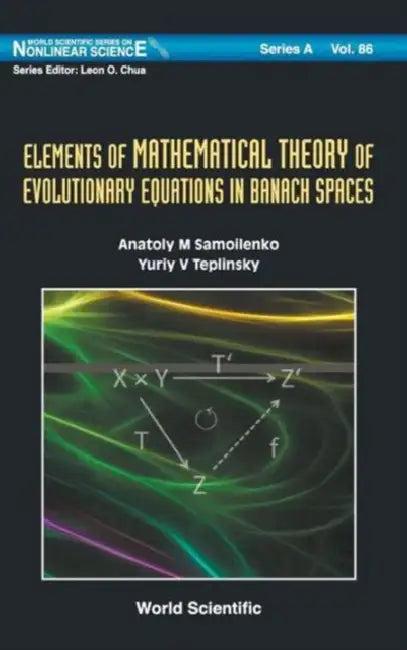 Elements of Mathematical Theory of Evolutionary Equation... (English, Samoilenko Anatoly M)