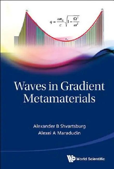 Waves in Gradient Metamaterials (English, Shvartsburg Alex B)