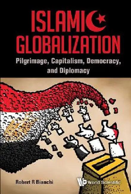 Islamic Globalization (English, Bianchi Robert R)