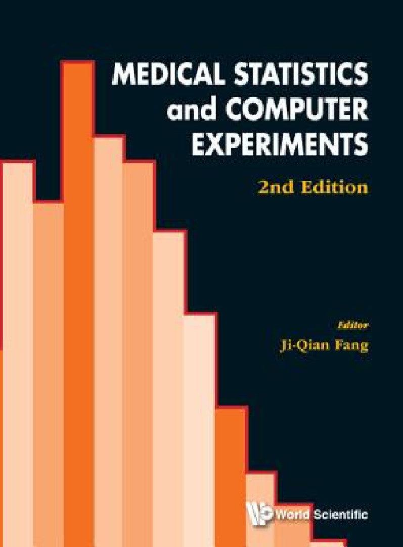 Medical Statistics and Computer Experiments (2nd Edition) (English, Ji-Qian Fang)