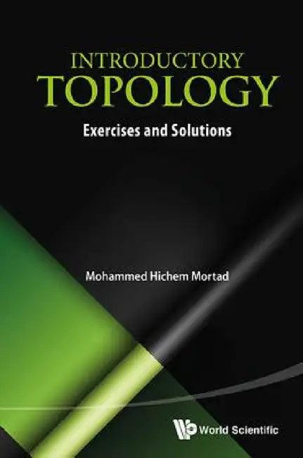 Introductory Topology (English, Mohammed Hichem Mortad)
