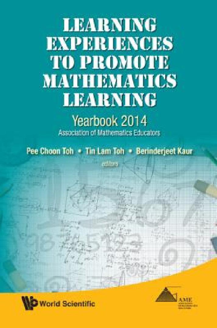 Learning Experiences to Promote Mathematics Learning (English, Pee Choon Toh | Tin Lam Toh | Berinderjeet Kaur)