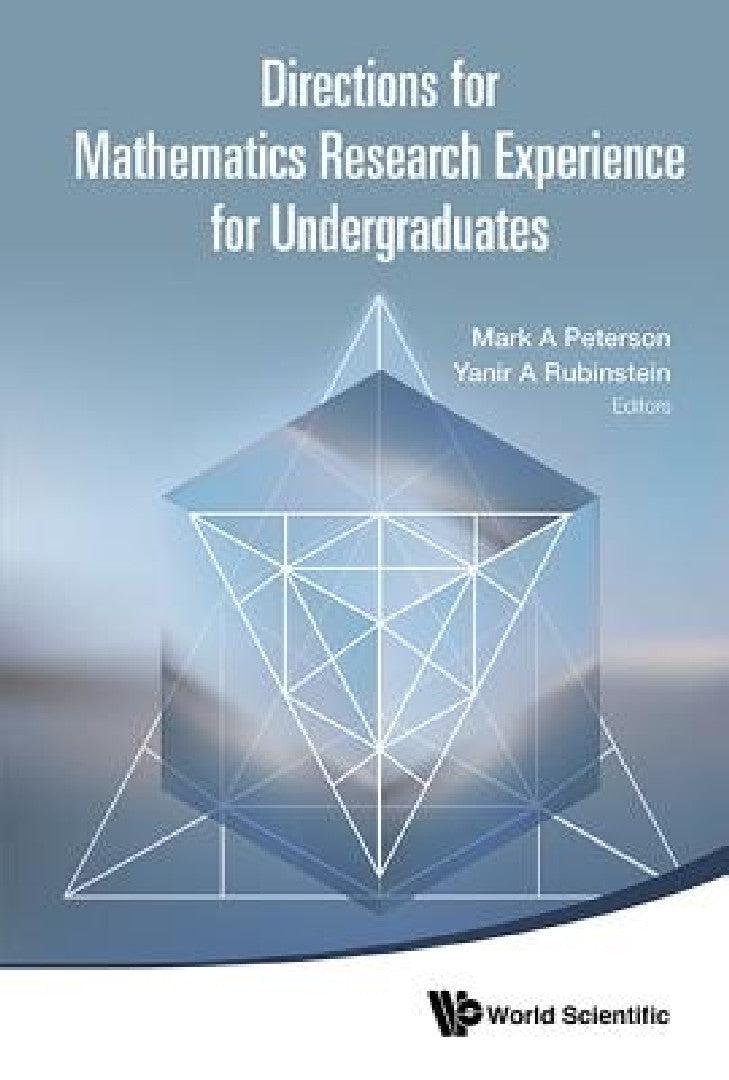 Directions for Mathematics Research Experience for Undergraduates (English, Yanir A. Rubinstein | Mark A. Peterson)