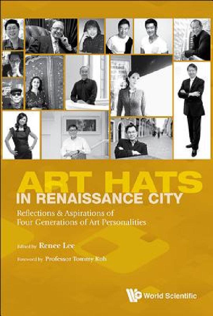 Art Hats in Renaissance City (English, Renee Foong Ling Lee)