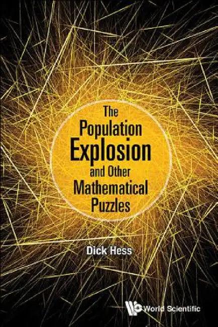 The Population Explosion and Other Mathematical Puzzles (English, Richard I. Hess)