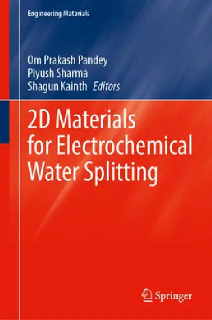 2D Materials for Electrochemical Water Splitting (English, Om Prakash Pandey | Piyush Sharma | Shagun Kainth)
