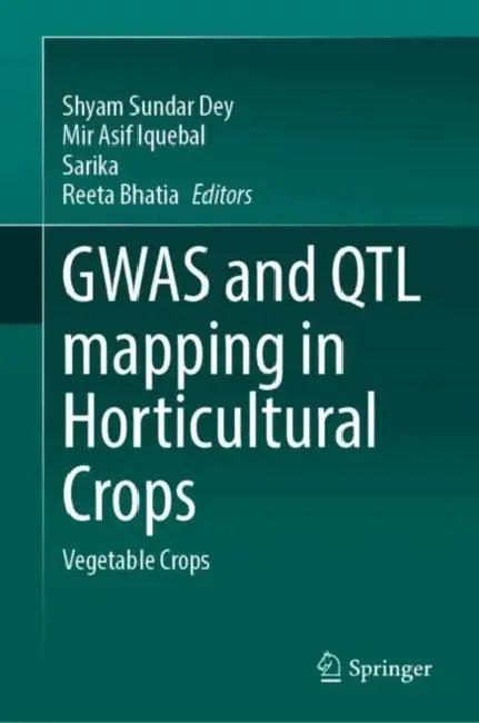 GWAS and QTL Mapping in Horticultural Crops (English, Shyam Sundar Dey | Mir Asif Iquebal | Sarika)
