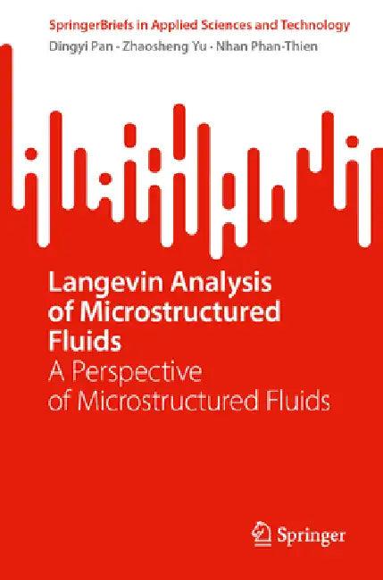 Langevin Analysis of Microstructured Fluids (English, Dingyi Pan | Zhaosheng Yu | Nhan Phan-Thien)