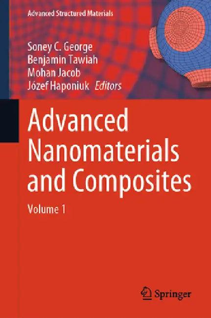Advanced Nanomaterials and Composites (English, Soney C. George | Benjamin Tawiah | Mohan Jacob)