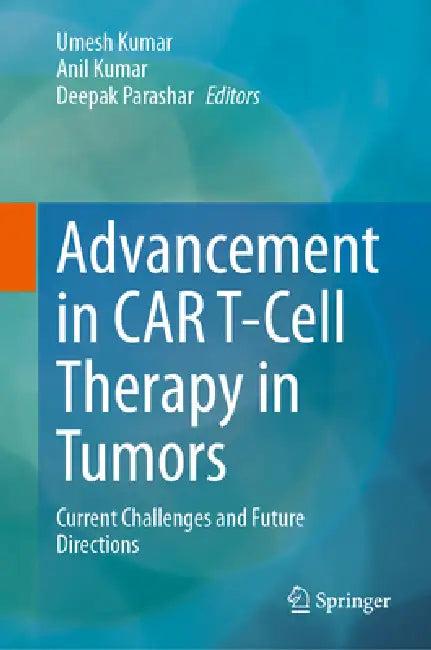 Advancement in Car T-Cell Therapy in Tumors (English, Umesh Kumar | Anil Kumar | Deepak Parashar)