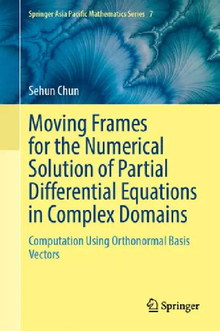 Moving Frames for the Numerical Solution of Partial Differential Equations in Complex Domains (English, Sehun Chun)