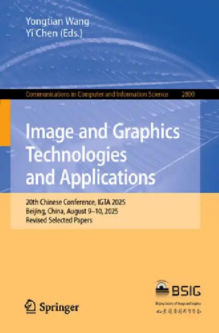 Image and Graphics Technologies and Applications (English, Yongtian Wang | Yi Chen)
