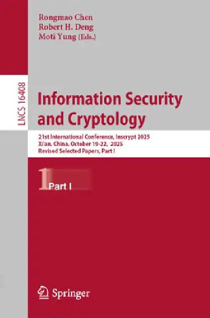 Information Security and Cryptology (English, Rongmao Chen | Robert H. Deng | Moti Yung)