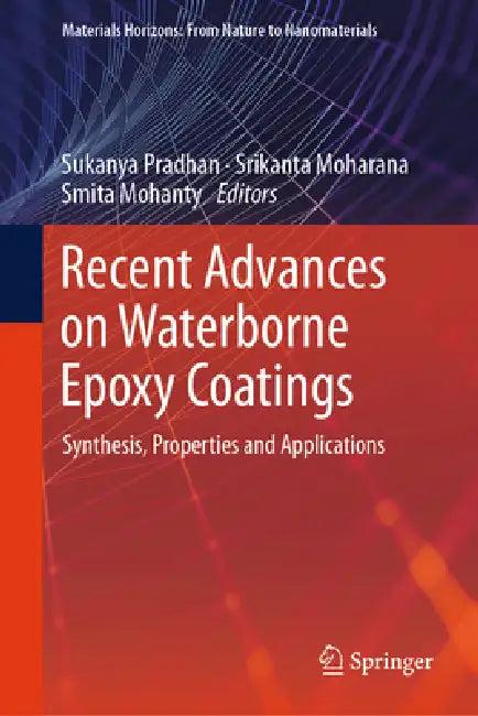 Recent Advances on Waterborne Epoxy Coatings (English, Sukanya Pradhan | Srikanta Moharana | Smita Mohanty)