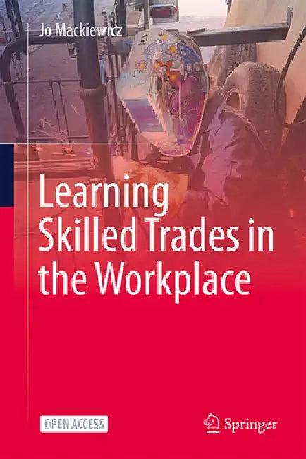 Learning Skilled Trades in the Workplace (English, Jo Mackiewicz)