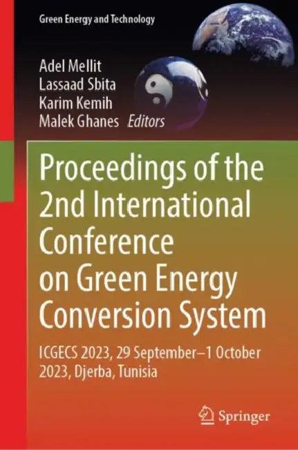 Proceedings of the 2nd International Conference on Green Energy Conversion System (English, Adel Mellit)