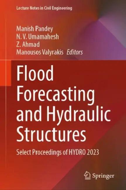 Flood Forecasting and Hydraulic Structures (English, Manish Pandey | N. V. Umamahesh | Z. Ahmad)