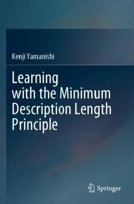 Learning with the Minimum Description Length Principle (English, Kenji Yamanishi)