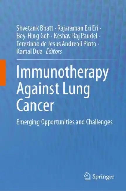 Immunotherapy Against Lung Cancer (English, Shvetank Bhatt | Rajaraman Eri Eri | Bey-Hing Goh)