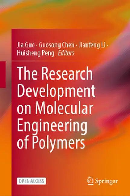 The Research Development on Molecular Engineering of Polymers (English, Jia Guo | Guosong Chen | Jianfeng Li)