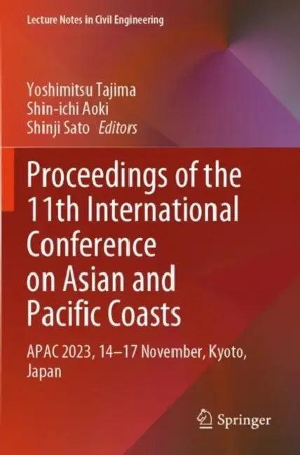 Proceedings of the 11th International Conference on Asian and Pacific Coasts (English, Yoshimitsu Tajima)