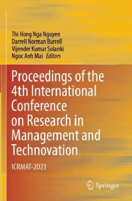 Proceedings of the 4th International Conference on Research in Management and Technovation (English, Thi Hong Nga Nguyen | Darrell Norman Burrell | Vijender Kumar Solanki)